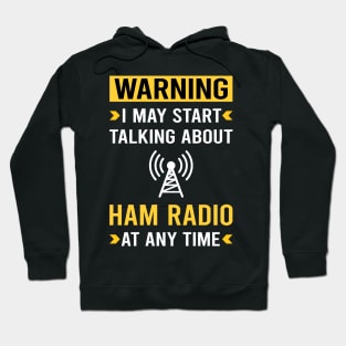 Warning Ham Radio Amateur Radio Hoodie